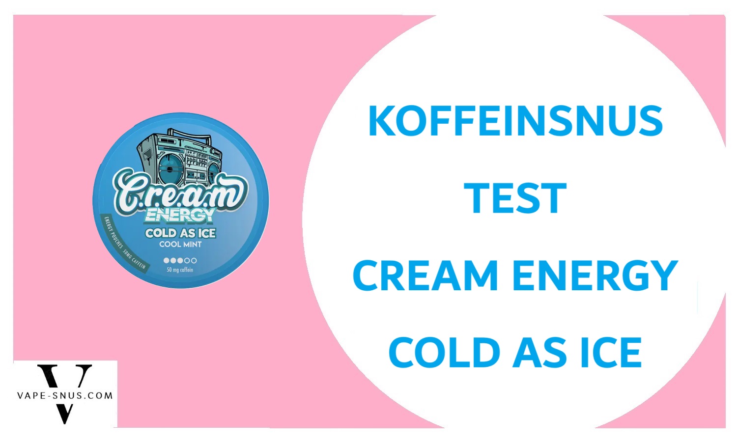 koffeinsnus produkttest cream energy cold as ice