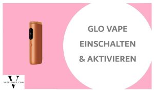 Glo-vape-aktivieren-einschalten