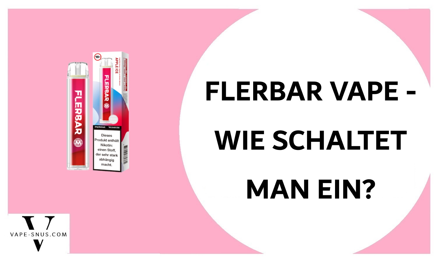 Flerbar Vape wie aktiviert man wie schaltet man ein